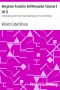 [Gutenberg 36897] • Benjamin Franklin; Self-Revealed, Volume 2 (of 2) / A Biographical and Critical Study Based Mainly on his own Writings